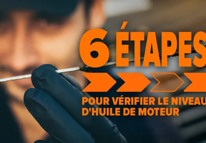 Main d'une personne en gant noir tenant une jauge pour vérifier le niveau d'huile correct du moteur. Texte : "6 étapes pour vérifier le niveau d'huile de moteur".