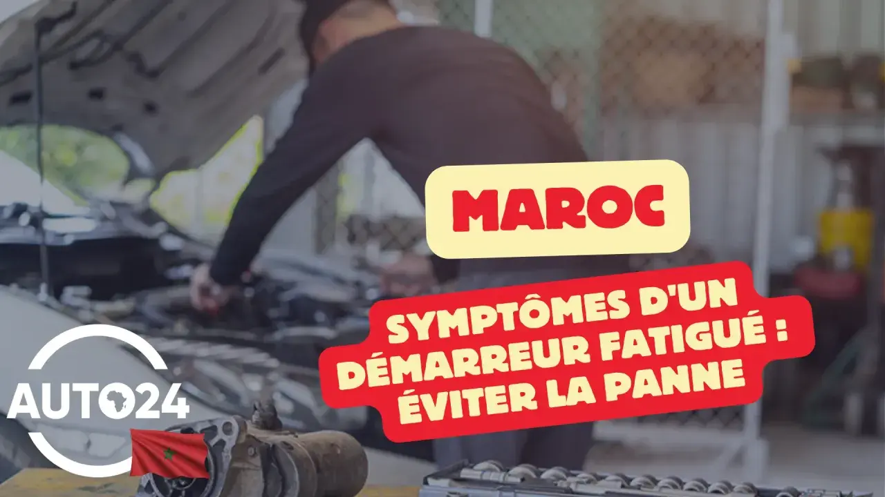 Mécanicien travaillant sur un moteur. Texte : "Maroc. Symptômes d'un démarreur fatigué : éviter la panne." Logo AUTO24.