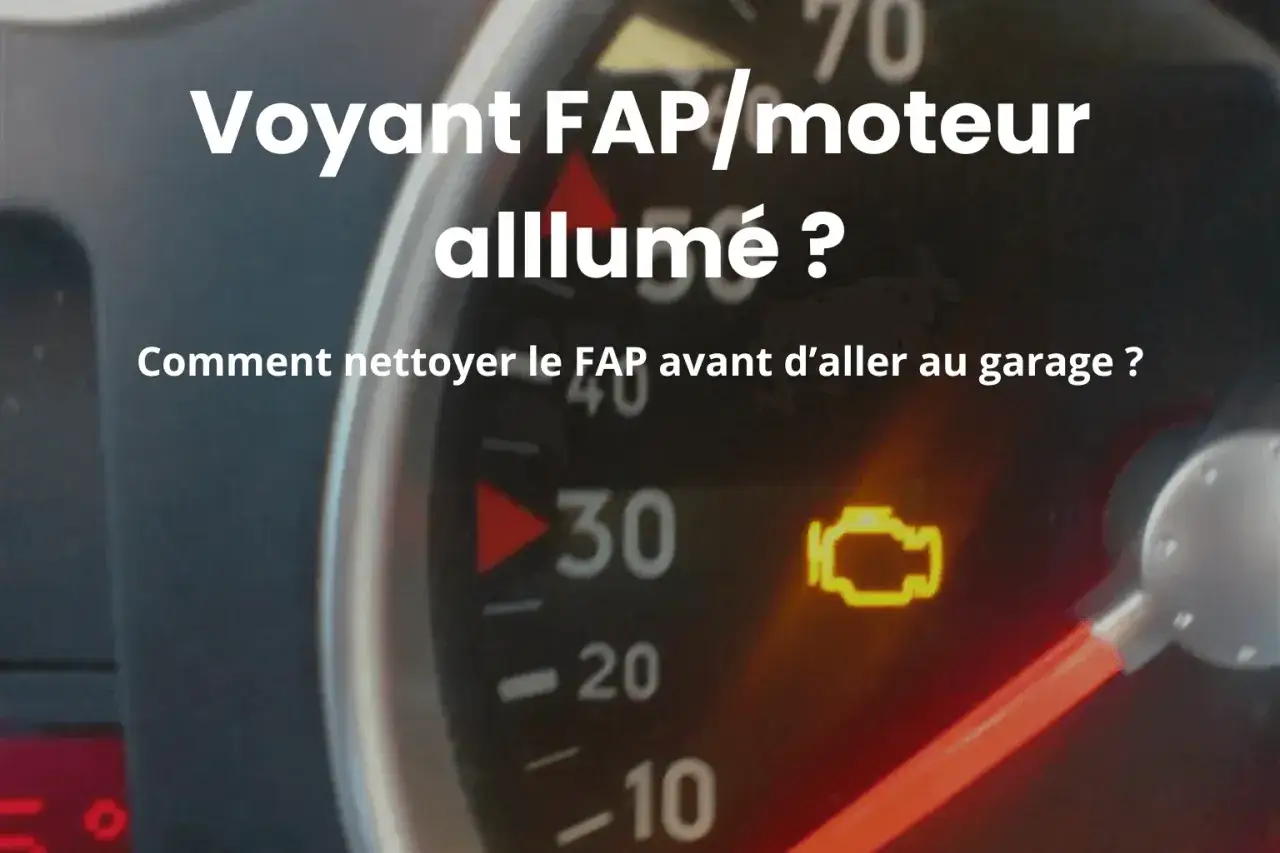 Voyant moteur allum&eacute;, risque de colmatage filtre &agrave; particules. Comment nettoyer le FAP avant d'aller au garage ?